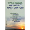 WAS KOMMT NACH DEM TOD? - HANS KESSLER