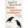 RABENSCHWARZE INTELLIGENZ - JOSEF H. REICHHOLF