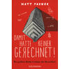 DAMIT HATTE KEINER GERECHNET!- MATT PARKER