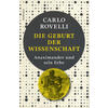 DIE GEBURT D. WISSENSCHAFT (M) - CARLO ROVELLI