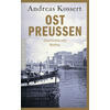 OSTPREUSSEN - ANDREAS KOSSERT
