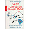 WARUM GIBT ES KEIN BIER AUF HAWAII? - FRANK SCHWELLINGER
