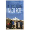 MIT DREI LAMAS NACH ROM - (M) THOMAS MOHR