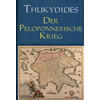 DER PELOPONNESISCHE KRIEG - THUKYDIDES