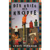 DER KRIEG DER KNPFE - LOUIS PERGAUD