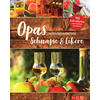 OPAS SELBSTGEMACHTE SCHNPSE & LIKRE -