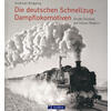 DIE DEUTSCHEN SCHNELLZUG- DAMPFLOKOMOTIVEN - ANDREAS KNIPPING
