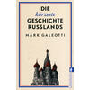 DIE KRZESTE GESCHICHTE RUSSLANDS - MARK GALEOTTI