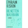 DIE NETTEN NACHBARN - EPHRAIM KISHON