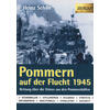 POMMERN AUF DER FLUCHT 1945 - HEINZ SCHN