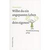 WILLST DU EIN ANGEPASSTES LEBEN ODER DEIN EIGENES? - THOMAS BERGNER