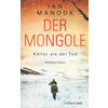 DER MONGOLE - KLTER ALS DER TOD (TB) - IAN MANOOK