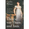 THERESE VON THURN UND TAXIS - CAROLIN PHILIPPS