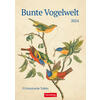 KALENDER BUNTE VOGELWELT 2024 -