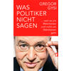 WAS POLITIKER NICHT SAGEN (TB) - GREGOR GYSI