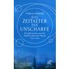 DAS ZEITALTER DER UNSCHRFE - TOBIAS HRTER