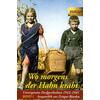WO MORGENS DER HAHN KRHT BAND 1 (1912-1945) -