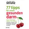 77 TIPPS FR EINEN GESUNDEN DARM - ULRICH STRUNZ
