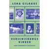 VERSCHICKUNGSKINDER - LENA GILHAUS