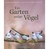 EIN GARTEN VOLLER VGEL -  (M) HEINZ SCHMIDBAUER