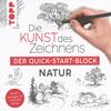 DIE KUNST DES ZEICHNENS - NATUR -