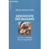 GESCHICHTE DES BALKANS - MARIE-JANINE CALIC