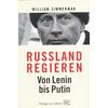 RUSSLAND REGIEREN - WILLIAM ZIMMERMAN
