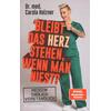 BLEIBT DAS HERZ STEHEN, WENN MAN NIEST? - CAROLA HOLZNER