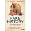 FAKE HISTORY - HARTNCKIGE  MYTHEN AUS DER GESCHICHTE - JO HEDWIG TEEUWISSE