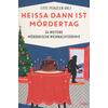 HEISSA DANN IST MRDERTAG - OTTO PENZLER (HRSG.)