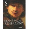 NENNT MICH REMBRANDT - DICKEY/SANDER (HRSG.)