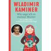 WIE SAGE ICH ES MEINER MUTTER - WLADIMIR KAMINER