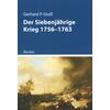 DER SIEBENJHRIGE KRIEG 1756-1763 - GERHARD P. GRO