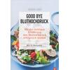GOOD BYE BLUTHOCHDRUCK - MONIKA JUD