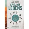 SPIEL DES LEBENS - ALICE ROBERTS