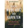 DURCHS WILDE HERZ DER KARPATEN - GERALD KLAMER