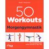 50 WORKOUTS MORGENGYMNASTIK - GABI FASTNER