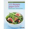 111 REZEPTE GEGEN GICHT - SONJA CARLSSON