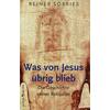 WAS VON JESUS BRIG BLIEB - REINER SRRIES