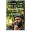 DER MIT DEN WALDTIEREN SPRICHT - WOLFGANG SCHREIL