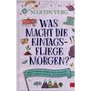 WAS MACHT DIE EINTAGSFLIEGE MORGEN? - MARTIN VERG
