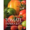 TOMATE, PAPRIKA & CO. - BRUNHILDE BROSS-BURKHARDT
