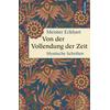 VON DER VOLLENDUNG DER ZEIT - MEISTER ECKHART