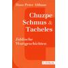 CHUZPE, SCHMUS & TACHELES - HANS PETER ALTHAUS