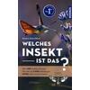 WELCHES INSEKT IST DAS? - HEIKO BELLMANN