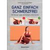 GANZ EINFACH SCHMERZFREI - FERRE/PIGEROL
