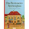 DAS BIEDERMEIER-SPIELZEUGHAUS - THERESE UND HUBERT SIEGMUND
