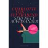 SEID NETT AUFEINANDER - CHARLOTTE VON FEYERABEND