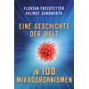 EINE GESCHICHTE DER WELT IN 100 MIKROORGANISMEN - FREISTETTER/JUNGWIRTH