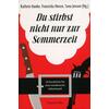 DU STIRBST NICHT NUR ZUR SOMMERZEIT - HANKE/HENZE/JENSE